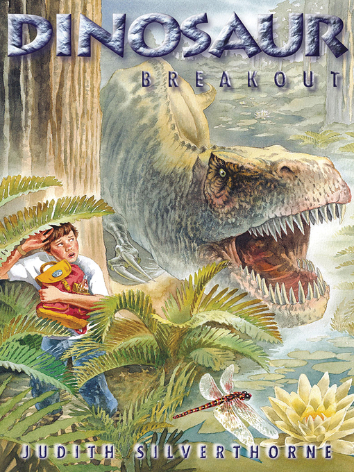 Title details for Dinosaur Breakout by Judith Silverthorne - Available